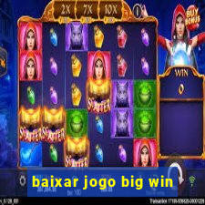 baixar jogo big win